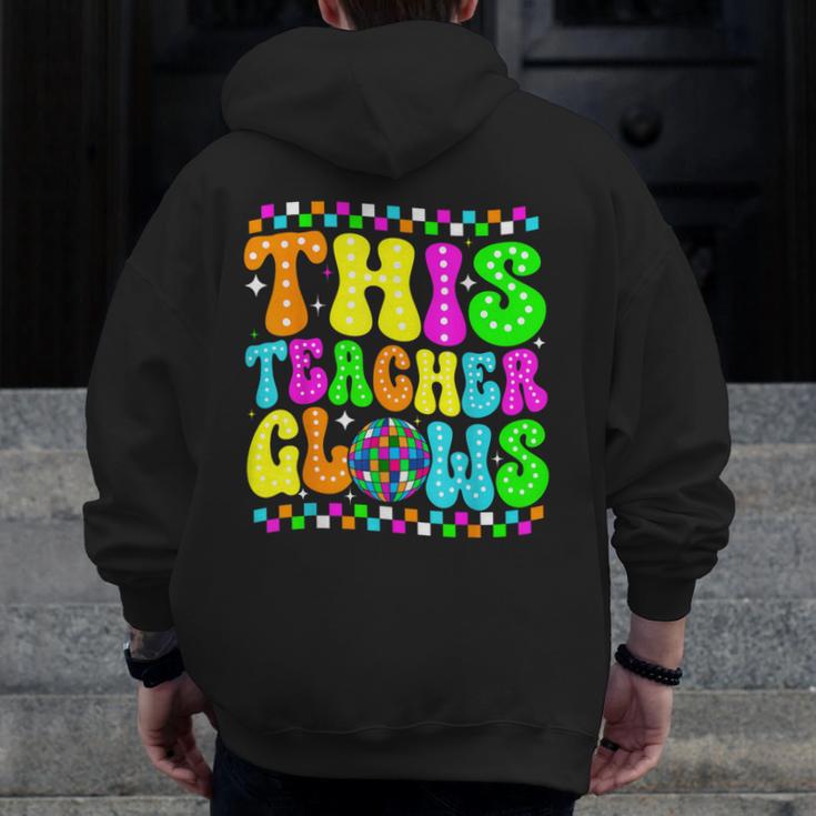 This Teacher 80s 90s Teachers's Day Glows Last Day Of School Men Zip Up Hoodie Back Print, 90s Teacher Gifts, funny design