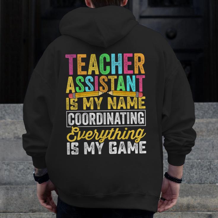 Teacher Assistant Is My Name Coordinating Teacher Aide For Men Women Men Zip Up Hoodie Back Print, funny design Teacher Assistant Is My Name Coordinating Teacher Aide For Men Women Men Zip Up Hoodie Back Print, funny design