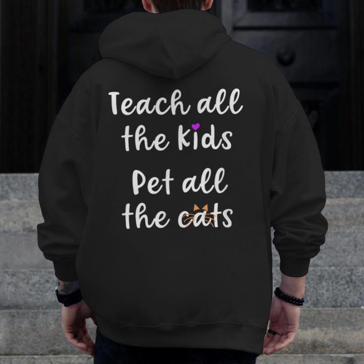Teacher Cat Lover Mom Teach All The Kids Pet All The Cats Men Zip Up Hoodie Back Print, Couple Gifts, funny design Teacher Cat Lover Mom Teach All The Kids Pet All The Cats Men Zip Up Hoodie Back Print, Couple Gifts, funny design