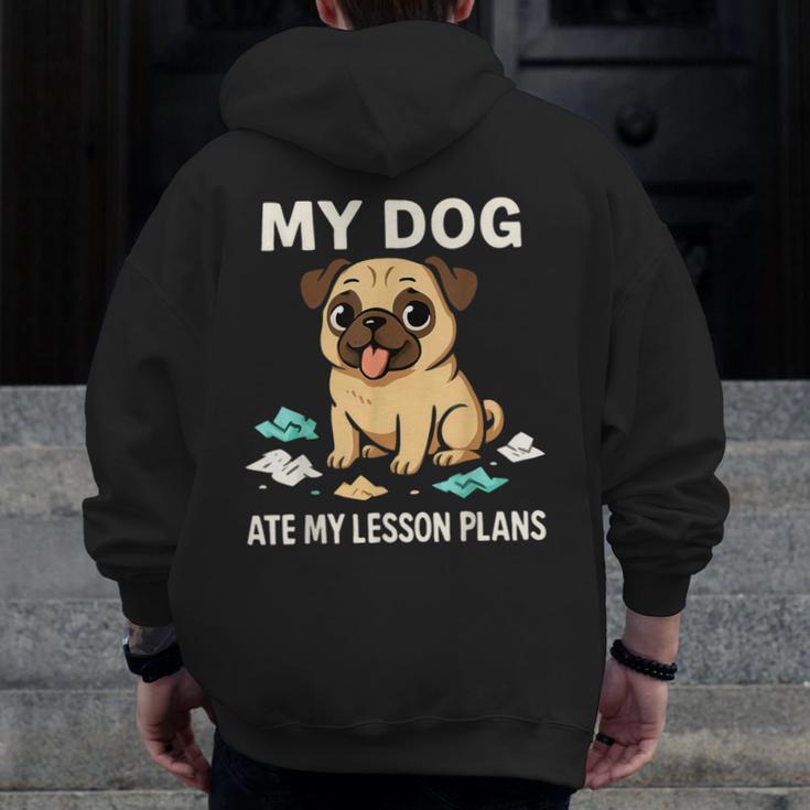 Teacher My Dog Ate My Lesson Plans School Staff Men Zip Up Hoodie Back Print, funny design