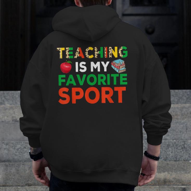 Teacher Is My Favorite Sport Teacher Teaching Lover Men Zip Up Hoodie Back Print, funny design