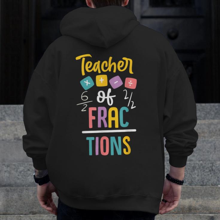 Teacher Of Fractions For Math Teacher Men Zip Up Hoodie Back Print, funny design