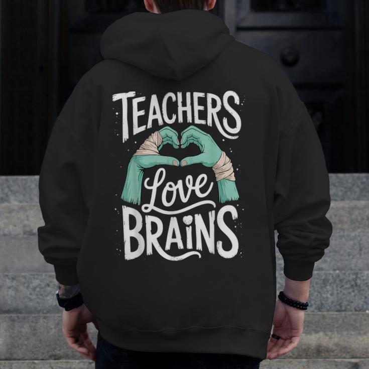 Teacher Halloween Shirt Women Men Teachers Love Brains Men Zip Up Hoodie Back Print, funny design