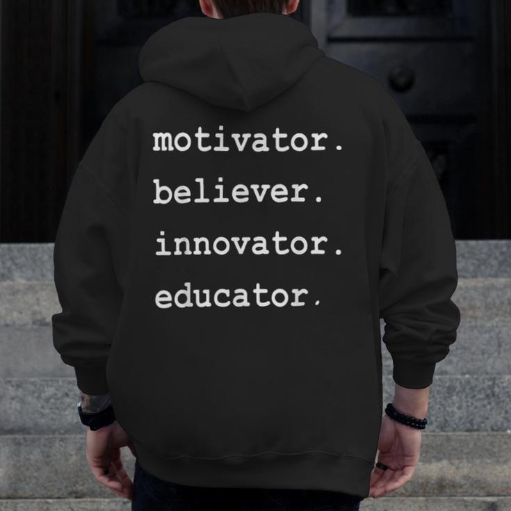 Teacher Motivator Believer Innovator Educator Men Zip Up Hoodie Back Print, funny design
