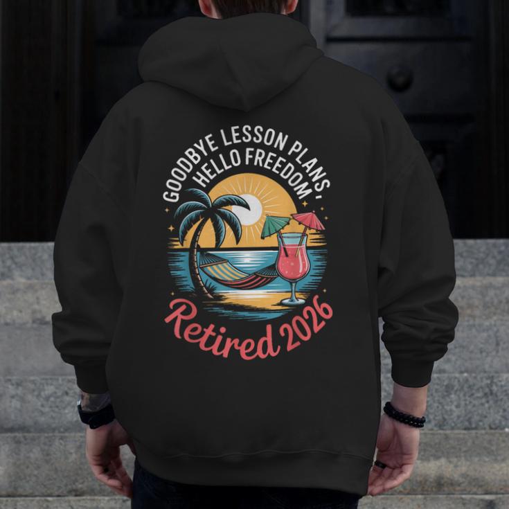Teacher Retirement Shirts 2026 Goodbye Lesson Hello Freedom Men Zip Up Hoodie Back Print, funny design
