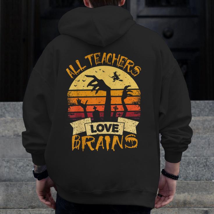 Teacher Shirt All Teachers Love Brains Halloween Men Women Men Zip Up Hoodie Back Print, funny design Teacher Shirt All Teachers Love Brains Halloween Men Women Men Zip Up Hoodie Back Print, funny design