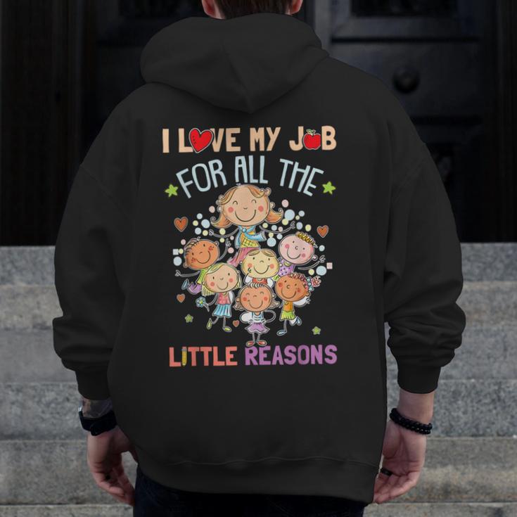 Teacher Teaching I Love My Job For All The Little Reasons Men Zip Up Hoodie Back Print, funny design