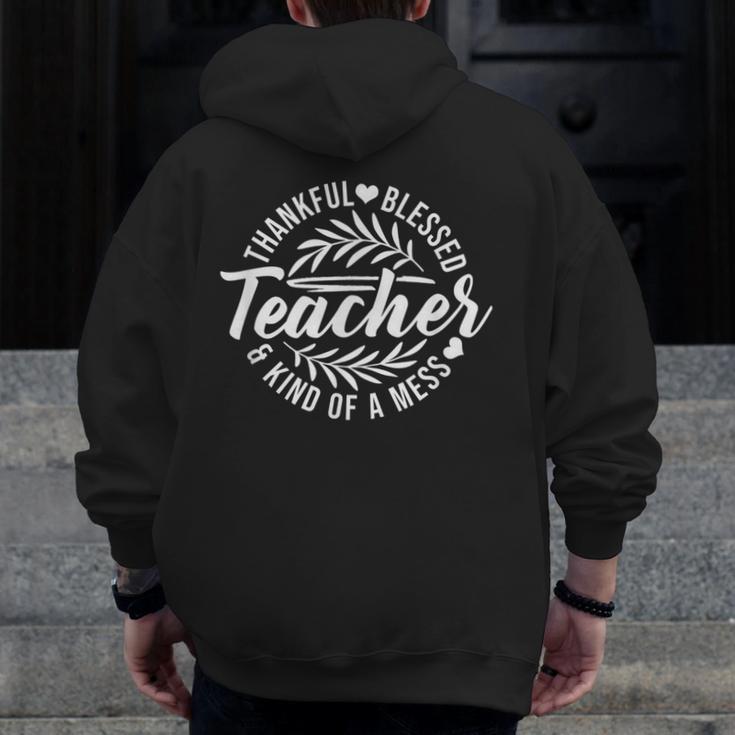 Teacher Thankful Blessed & Kind Of A Mess Hearts Cute Men Zip Up Hoodie Back Print, funny design
