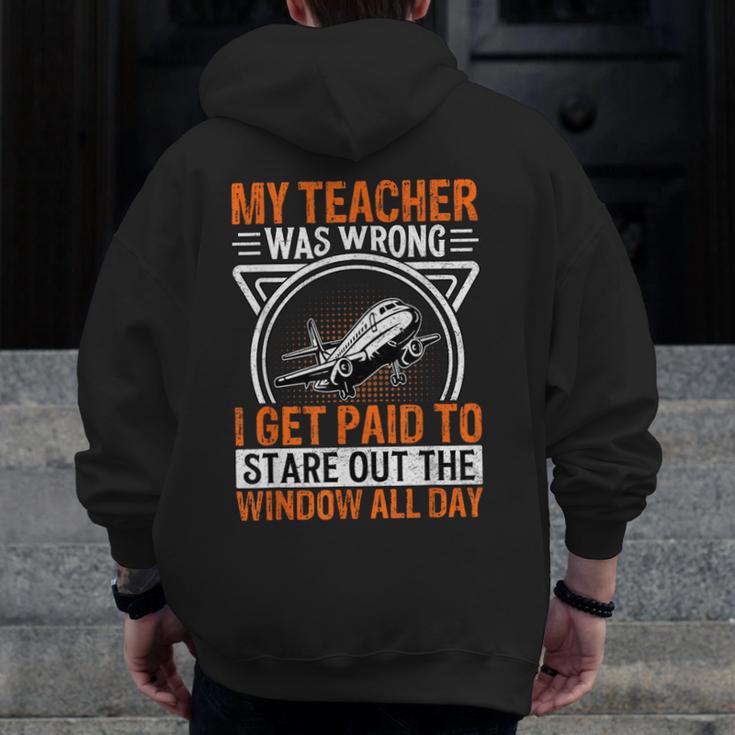 My Teacher Was Wrong I Get Paid To Stare Out The Window Men Zip Up Hoodie Back Print, funny design