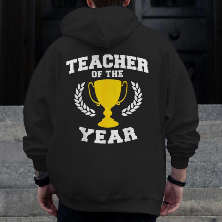 Teacher Of The Year For Men Women Men Zip Up Hoodie Back Print, funny design Teacher Of The Year For Men Women Men Zip Up Hoodie Back Print, funny design