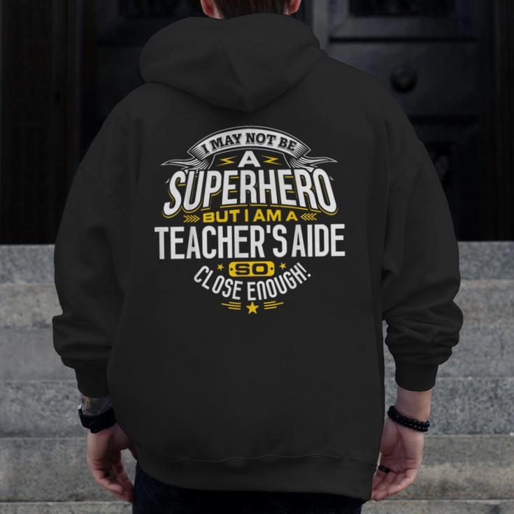 Teachers Aide Idea Professional Superhero Teachers Aides Men Women Men Zip Up Hoodie Back Print, funny design