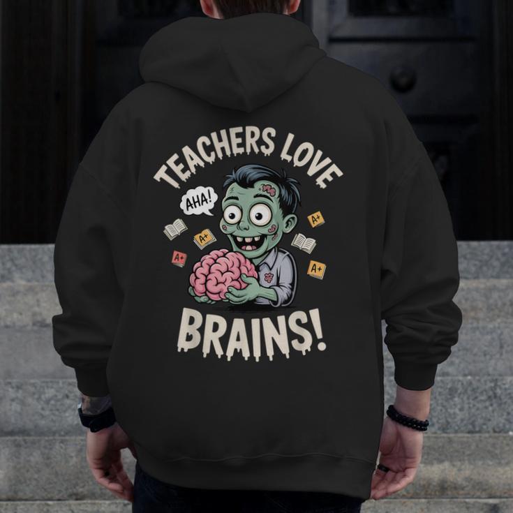 Teachers Love Brains Shirt Men Women Teacher Halloween Men Zip Up Hoodie Back Print, funny design