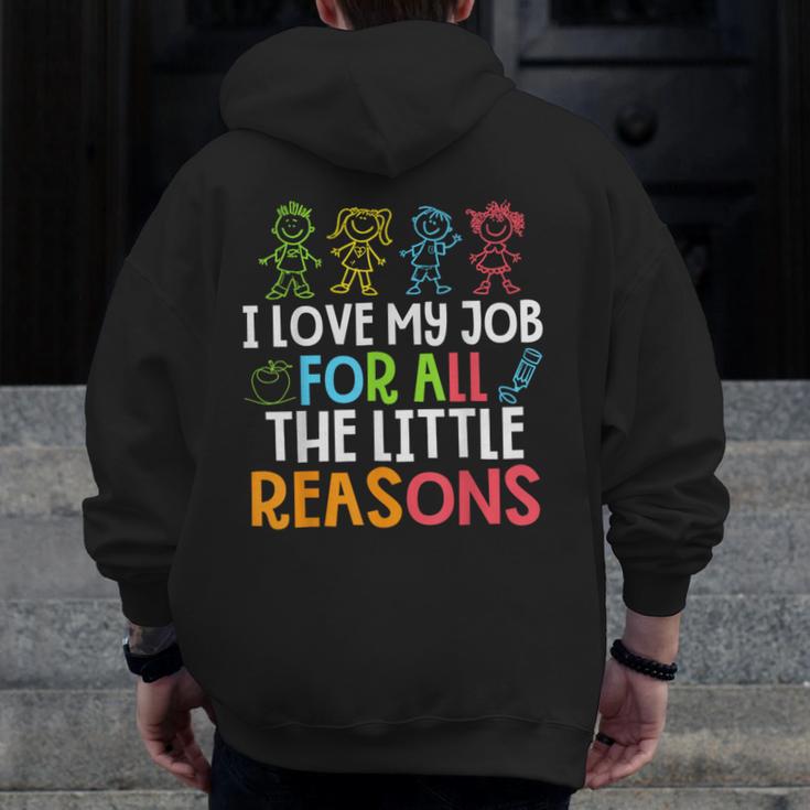 Teachers I Love My Job For All The Little Reasons Teacher Men Zip Up Hoodie Back Print, funny design Teachers I Love My Job For All The Little Reasons Teacher Men Zip Up Hoodie Back Print, funny design