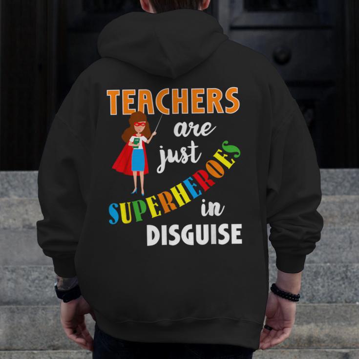 Teachers Are Superheroes Graduation School Teachers Men Zip Up Hoodie Back Print, funny design