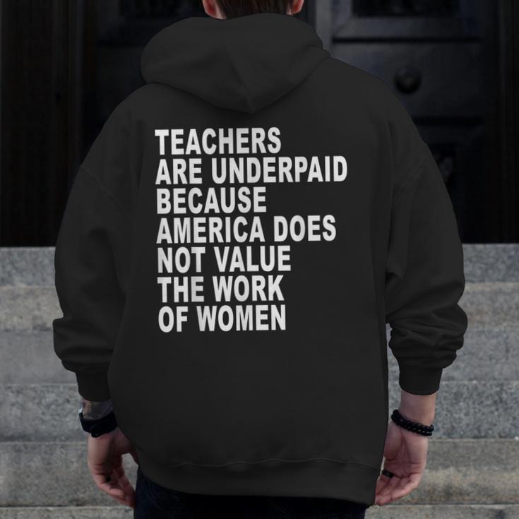 Teachers Are Underpaid Because America Does Not Value Men Women Men Zip Up Hoodie Back Print, funny design Teachers Are Underpaid Because America Does Not Value Men Women Men Zip Up Hoodie Back Print, funny design