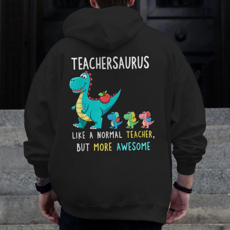 Teachersaurus Like A Normal Teacher But More Awesome Men Zip Up Hoodie Back Print, funny design Teachersaurus Like A Normal Teacher But More Awesome Men Zip Up Hoodie Back Print, funny design
