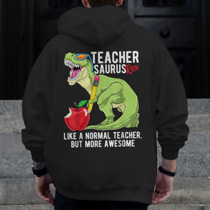 Teachersaurus Rex Dinosaur Like A Normal Teacher Saurus Men Zip Up Hoodie Back Print, funny design Teachersaurus Rex Dinosaur Like A Normal Teacher Saurus Men Zip Up Hoodie Back Print, funny design