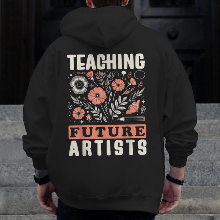 Teaching Future Artists For Art Teachers And Lovers For Men Women Girls Kids Men Zip Up Hoodie Back Print, funny design Teaching Future Artists For Art Teachers And Lovers For Men Women Girls Kids Men Zip Up Hoodie Back Print, funny design