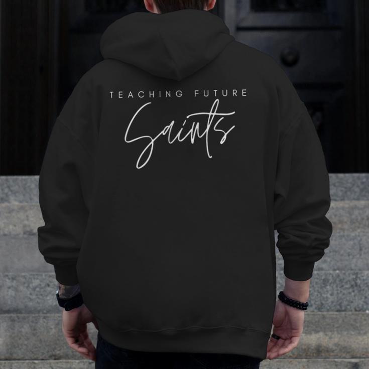 Teaching Future Saints Catholic Teacher Men Zip Up Hoodie Back Print, Future Teacher Gifts, funny design