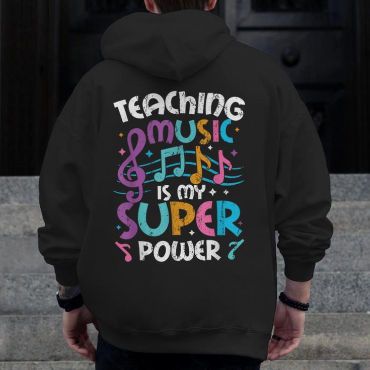 Teaching Music Is My Superpower Music Teacher For Men Women Kids Men Zip Up Hoodie Back Print, funny design