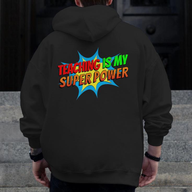 Teaching Is My Superpower Comic Back To School Teacher Men Zip Up Hoodie Back Print, funny design Teaching Is My Superpower Comic Back To School Teacher Men Zip Up Hoodie Back Print, funny design