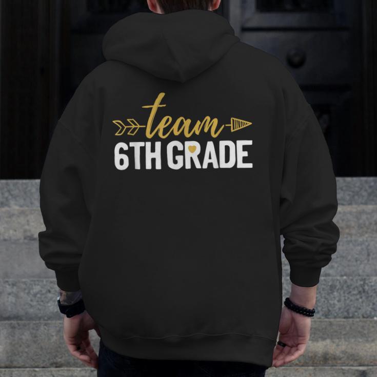 Team 6th Grade Hello Sixth Grade Crew Squad Teacher Kids Men Zip Up Hoodie Back Print, funny design Team 6th Grade Hello Sixth Grade Crew Squad Teacher Kids Men Zip Up Hoodie Back Print, funny design