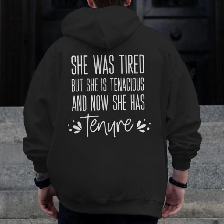 Tenured Professor Women Teacher Tired Tenacious And Tenure Men Zip Up Hoodie Back Print, funny design