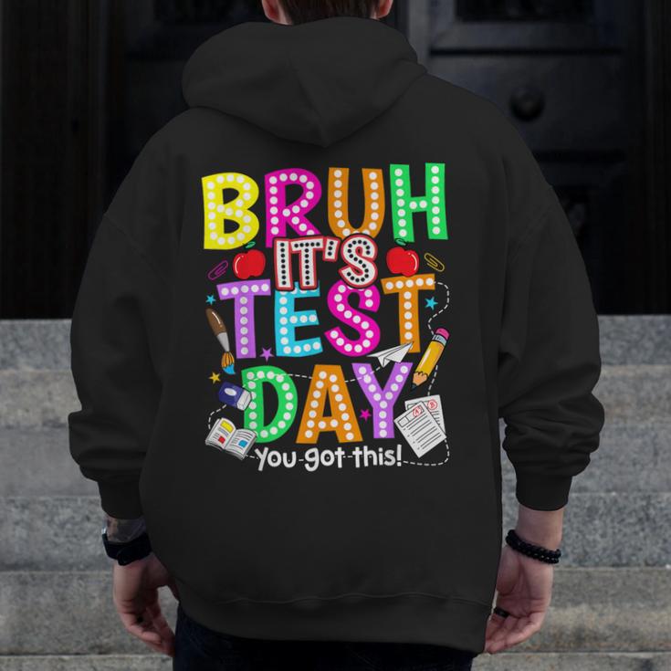 Testing Day Bruh It’s Test Day You Got This Teacher Student Men Zip Up Hoodie Back Print, funny design