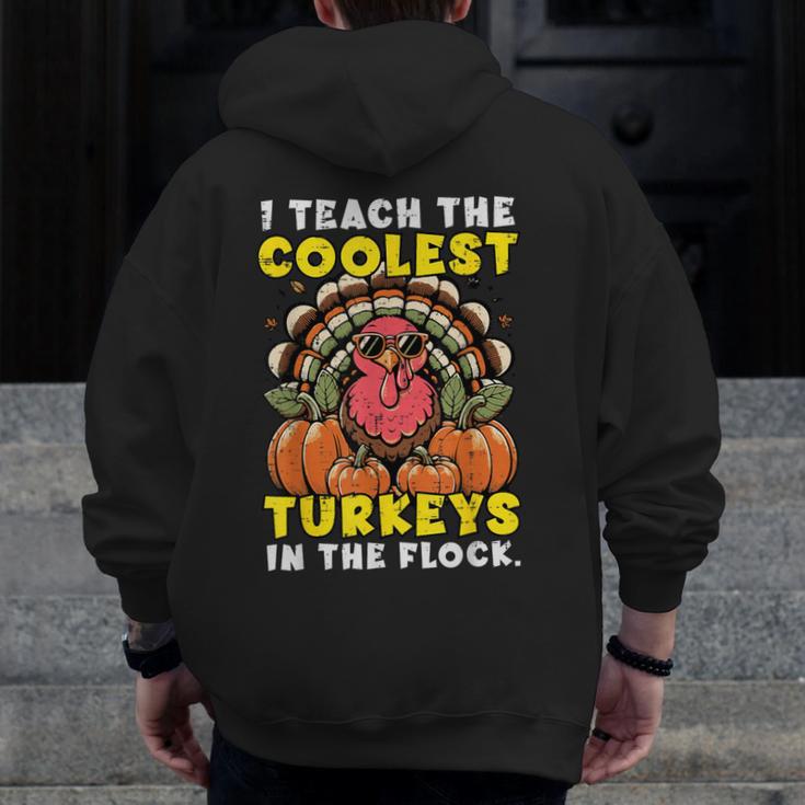 Thanksgiving I Teach Coolest Turkeys Teacher Fall Women Men Men Zip Up Hoodie Back Print, funny design Thanksgiving I Teach Coolest Turkeys Teacher Fall Women Men Men Zip Up Hoodie Back Print, funny design