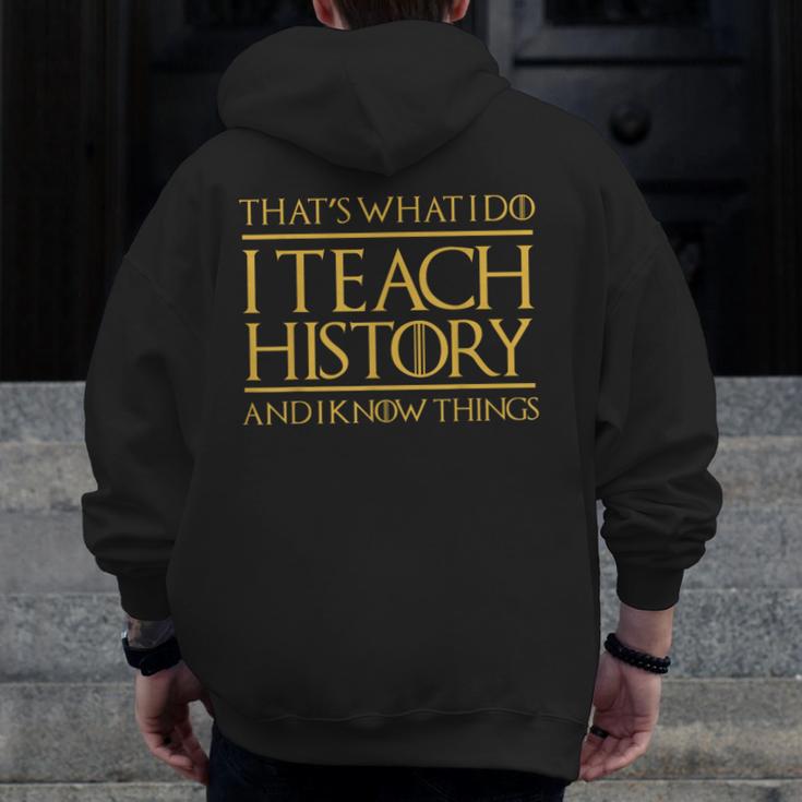 That's What I Do I Teach History And I Know Things Teacher Men Zip Up Hoodie Back Print, History Teacher Gifts, funny design That's What I Do I Teach History And I Know Things Teacher Men Zip Up Hoodie Back Print, History Teacher Gifts, funny design