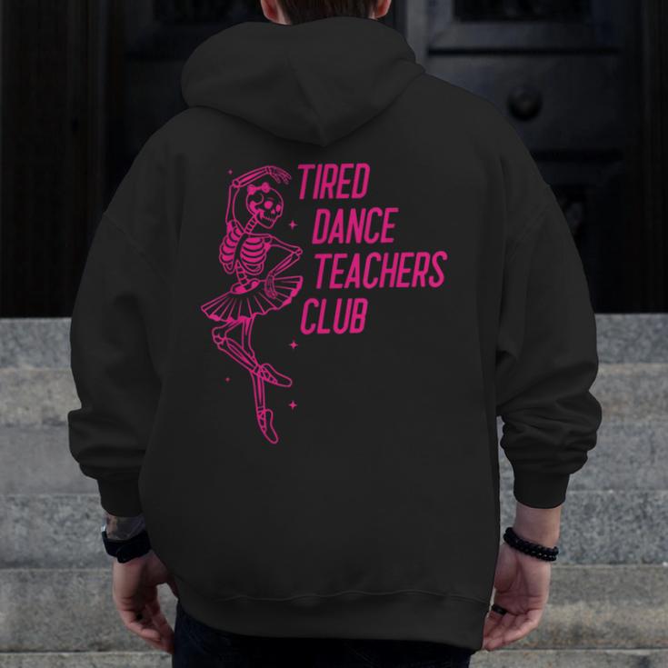 Tired Dance Teachers Club Dance Lover Men Zip Up Hoodie Back Print, funny design