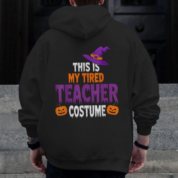 Tired Teacher Costume For Halloween Teachers Men Zip Up Hoodie Back Print, funny design