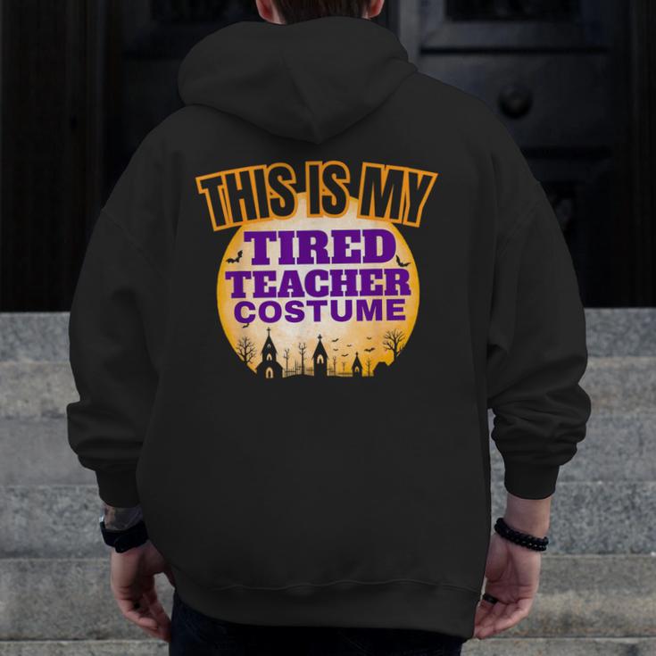 This Is My Tired Teacher Costume Halloween Teachers Men Zip Up Hoodie Back Print, funny design