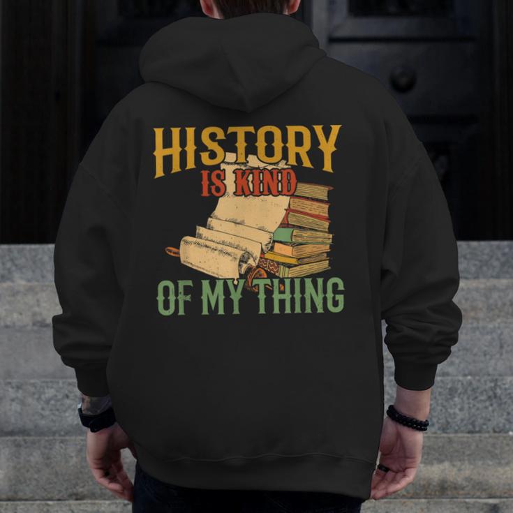 History Is Kind Of My Thing Historian Historic Teacher Job Men Zip Up Hoodie Back Print, History Teacher Gifts, funny design History Is Kind Of My Thing Historian Historic Teacher Job Men Zip Up Hoodie Back Print, History Teacher Gifts, funny design