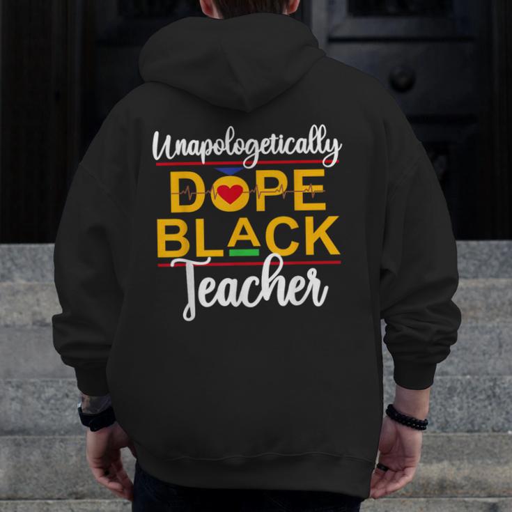 Unapologetic Dope Teacher African American Melanin Men Zip Up Hoodie Back Print, funny design Unapologetic Dope Teacher African American Melanin Men Zip Up Hoodie Back Print, funny design