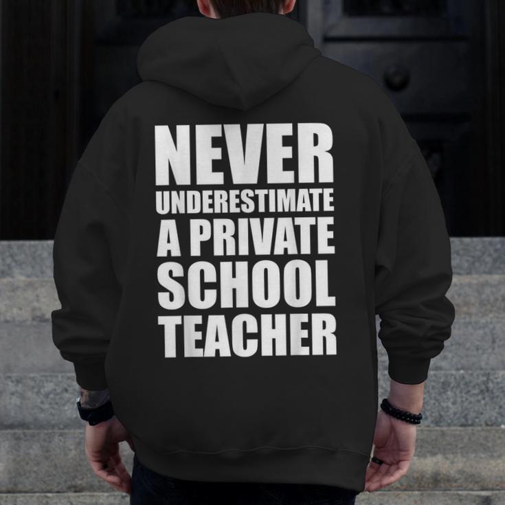 Never Underestimate A Private School Teacher Back To School Men Zip Up Hoodie Back Print, funny design