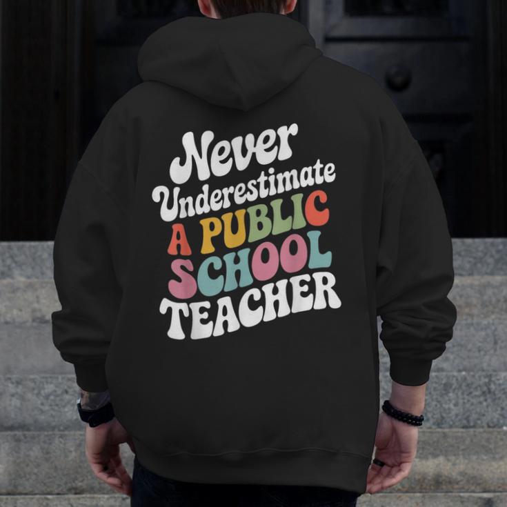 Never Underestimate a Public School Teacher Public Education Men Zip Up Hoodie Back Print, funny design