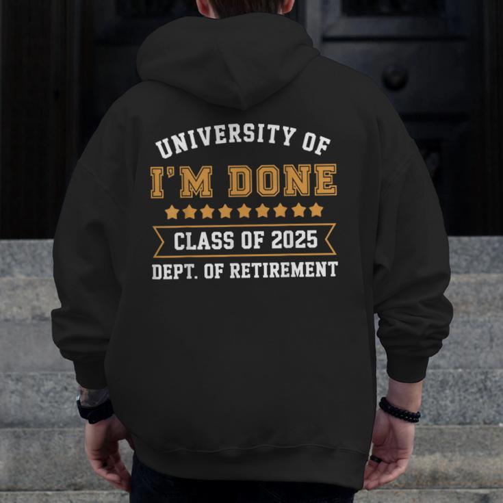 University Of I'm Done Teacher Retirement 2025 Men Zip Up Hoodie Back Print, funny design University Of I'm Done Teacher Retirement 2025 Men Zip Up Hoodie Back Print, funny design