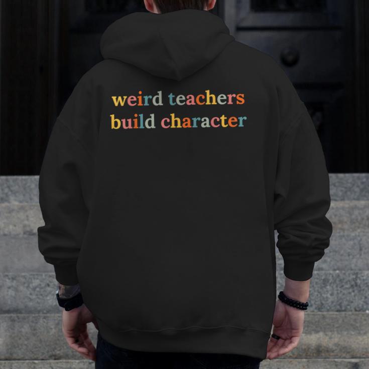 Weird Teachers Build Character Teacher Back To School Men Zip Up Hoodie Back Print, funny design Weird Teachers Build Character Teacher Back To School Men Zip Up Hoodie Back Print, funny design