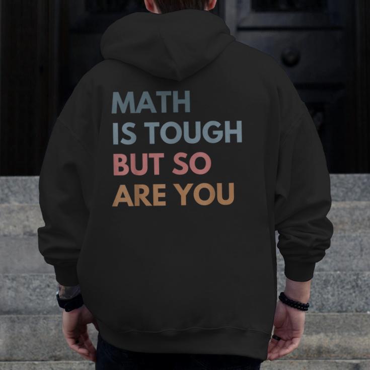 Women Math Is Tough But So Are You Math Teacher Mathematics Men Zip Up Hoodie Back Print, funny design Women Math Is Tough But So Are You Math Teacher Mathematics Men Zip Up Hoodie Back Print, funny design