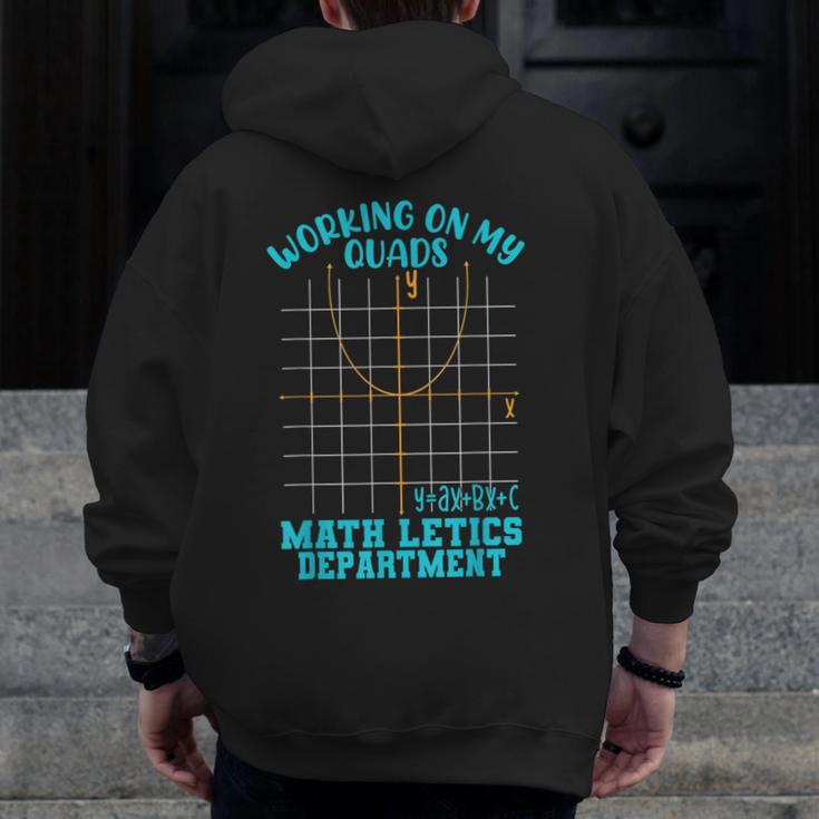 Working On My Quads Algebra Math Teacher Humor Men Zip Up Hoodie Back Print, funny design Working On My Quads Algebra Math Teacher Humor Men Zip Up Hoodie Back Print, funny design
