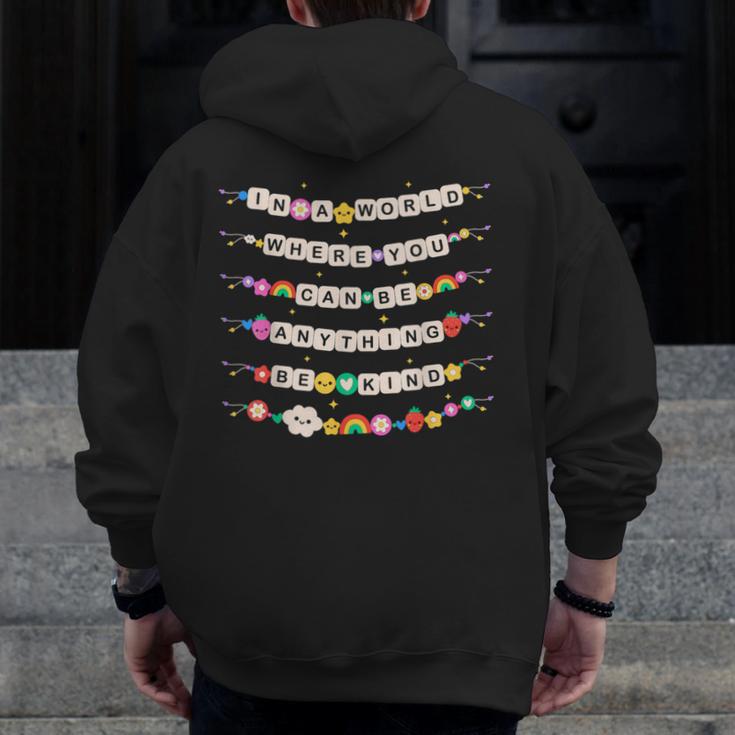 In A World Where You Can Be Anything Be Kind Girls Teachers Men Zip Up Hoodie Back Print, funny design In A World Where You Can Be Anything Be Kind Girls Teachers Men Zip Up Hoodie Back Print, funny design