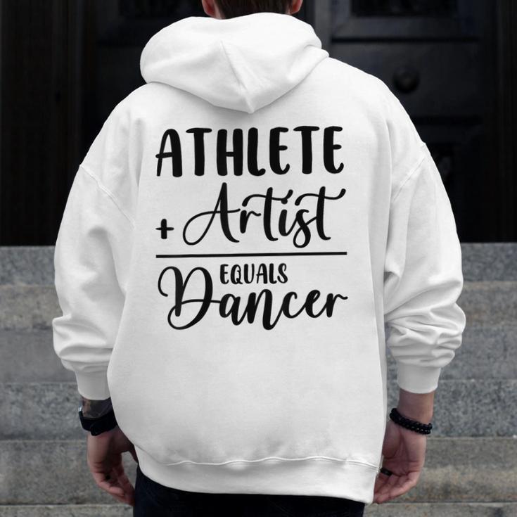 Athlete Plus Artist Equals Dancer Ballerina Teacher Student For Men Women Kids Men Zip Up Hoodie Back Print, funny design