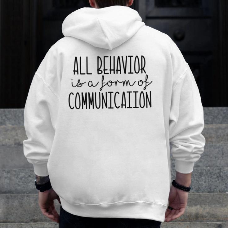 All Behavior Is A Form Of Communication SPED Teacher Autism Men Women Men Zip Up Hoodie Back Print, funny design All Behavior Is A Form Of Communication SPED Teacher Autism Men Women Men Zip Up Hoodie Back Print, funny design