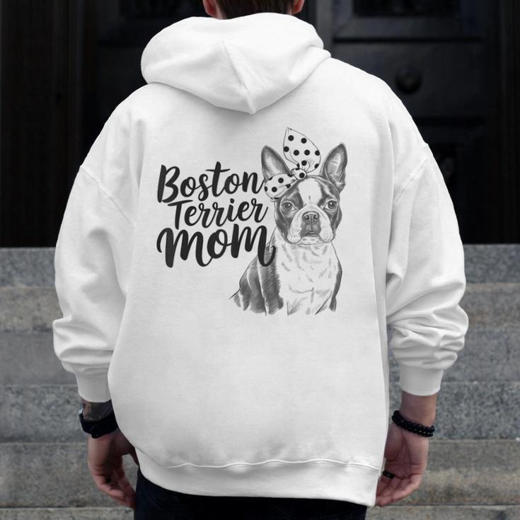 Boston Terrier Dog Bostie Mom Idea For Women Men Zip Up Hoodie Back Print, Couple Gifts, Mom Gifts, Boston Terrier Mom Gifts, funny design