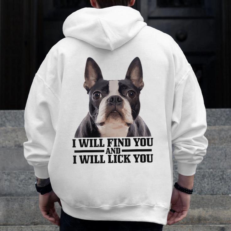 Boston Terrier Will Find And Lick You Bostie Mom Men Zip Up Hoodie Back Print, Couple Gifts, Mom Gifts, Boston Terrier Mom Gifts, funny design