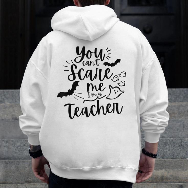 You Can't Scare Me I'm a Teacher Men Zip Up Hoodie Back Print, funny design You Can't Scare Me I'm a Teacher Men Zip Up Hoodie Back Print, funny design