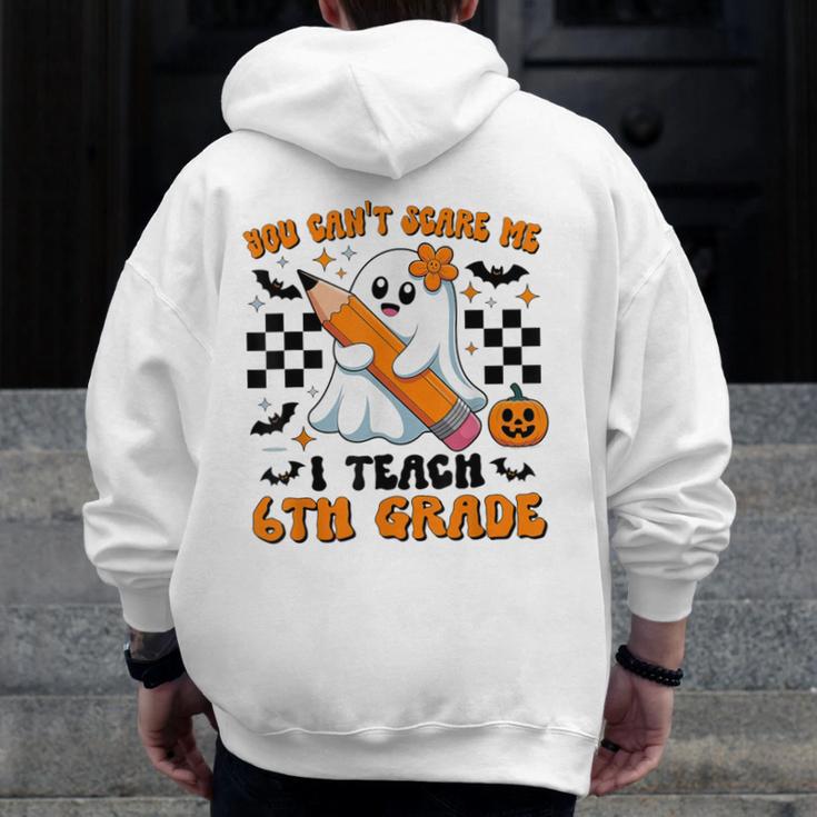 You Can't Scare Me I Teach 6th Grade Retro Teacher Halloween Men Zip Up Hoodie Back Print, funny design You Can't Scare Me I Teach 6th Grade Retro Teacher Halloween Men Zip Up Hoodie Back Print, funny design