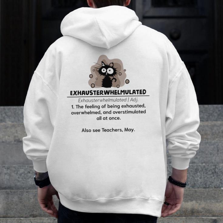Cat Exhausted Teacher Exhausterwhelmulated Definition Men Zip Up Hoodie Back Print, funny design