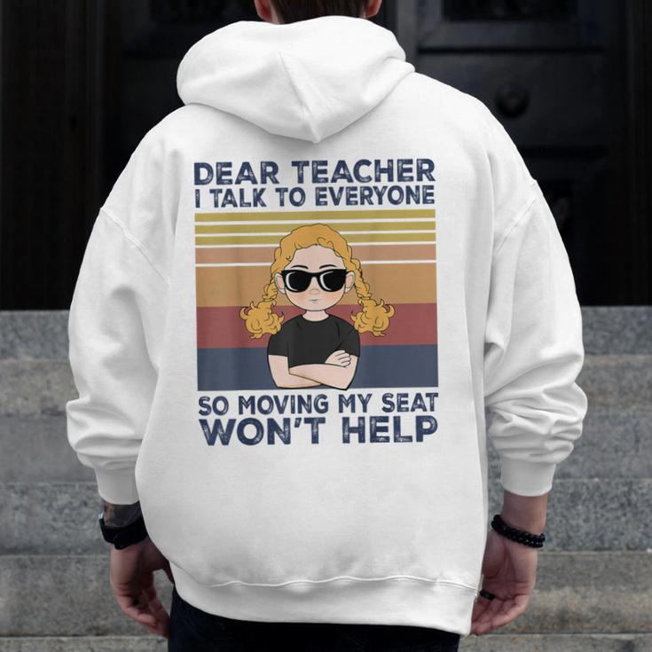 Dear Teacher I Talk To Everyone So Moving My Seat Won’t Help Men Zip Up Hoodie Back Print, funny design Dear Teacher I Talk To Everyone So Moving My Seat Won’t Help Men Zip Up Hoodie Back Print, funny design